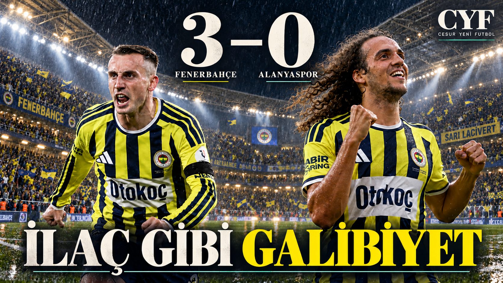 Fenerbahçe 3–0 Alanyaspor: İlaç gibi galibiyet