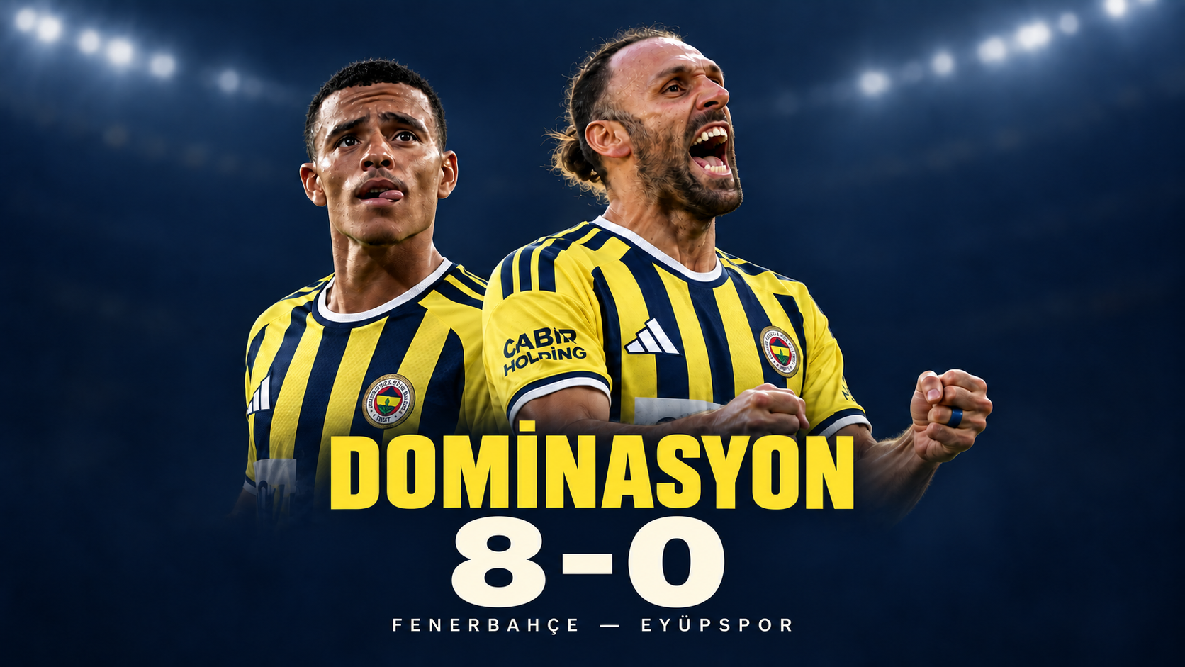 Dominasyon: Fenerbahçe–Eyüpspor 8–0, Vedat ve Greenwood kapak tasarımı