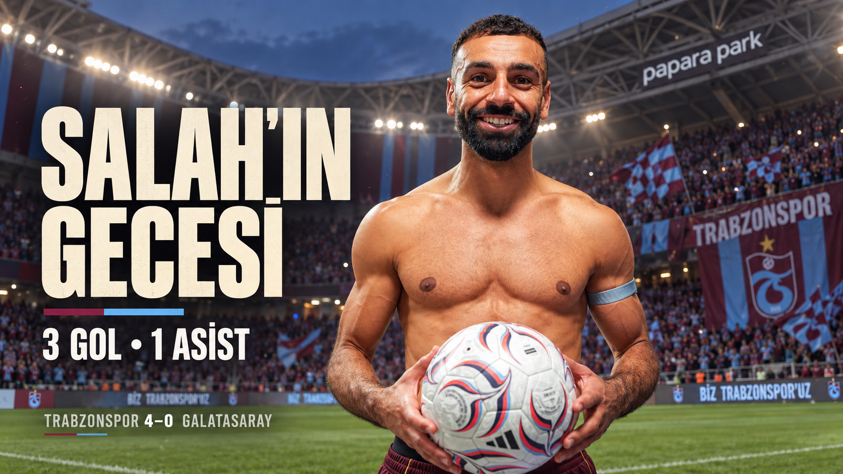 Salah’ın gecesi: Papara Park arka planında Salah ve Trabzonspor’un 4–0 galibiyetini gösteren kapak tasarımı